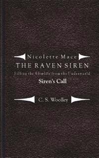 Filling the Afterlife from the Underworld: Siren's Call: Case files from the Raven Siren
