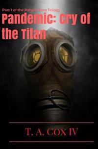 The Pandemic - the Cry of the Titan