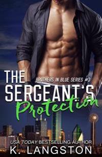 The Sergeant's Protection (Brothers in Blue #3)