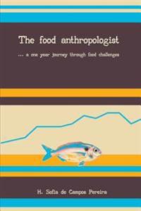 The Food Anthropologist: ...a One Year Journey Through Food Challenges