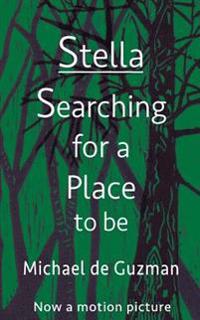 Stella-searching for a Place to Be