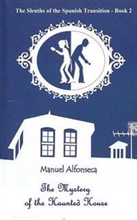 The Mystery of the Haunted House