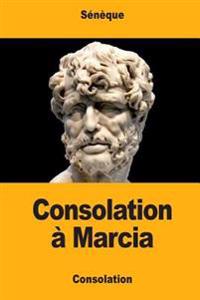 Consolation à Marcia