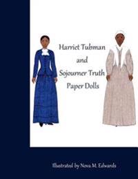 The Harriet Tubman and Sojourner Truth Paper Dolls