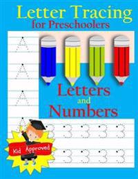 Letter Tracing: Preschool Letters and Numbers: Letter Books for Preschool: Preschool Activity Book: Preschool LetterTracing: Preschool Numbers Workboo