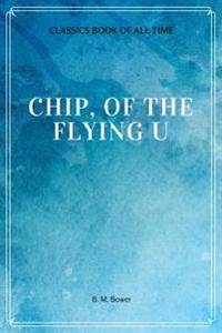 Bokomslag för "Chip, of the Flying U"