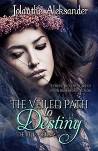 The Veiled Path to Destiny