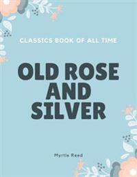 Old Rose and Silver