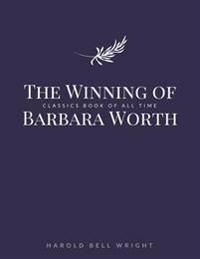 Bokomslag för "The Winning of Barbara Worth"