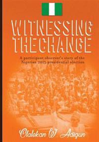 Witnessing the Change