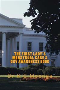 The First Lady's Menstrual Care and Gbv Awareness Book