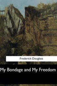 Bokomslag för "My Bondage and My Freedom"