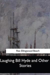 Laughing Bill Hyde and Other Stories