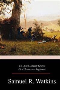 Bokomslag for "Co. Aytch, Maury Grays, First Tennessee Regiment"