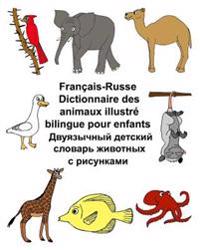 Français-Russe Dictionnaire des animaux illustré bilingue pour enfants