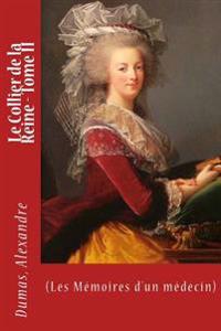 Le Collier de la Reine - Tome II: (Les Mémoires d'un médecin)
