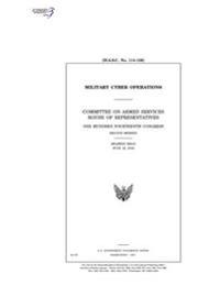 Military cyber operations: Committee on Armed Services, House of Representatives, One Hundred Fourteenth Congress, second session, hearing held J