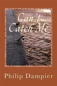 Can't Catch Me
