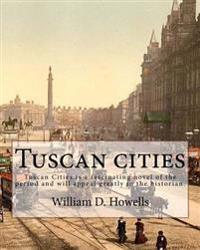 Tuscan Cities
