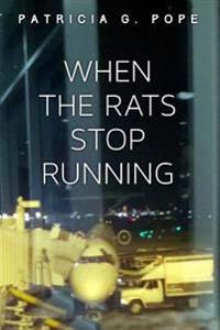 When the Rats Stop Running