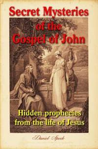 Secret Mysteries of the Gospel of John