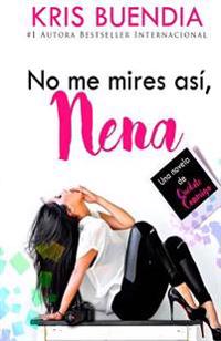 No Me Mires As�, Nena