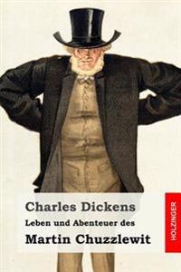 Leben Und Abenteuer Des Martin Chuzzlewit