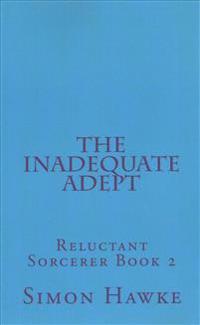 The Inadequate Adept