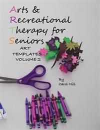 Arts and Recreational Therapy Vol 2: 77 Templates To Print