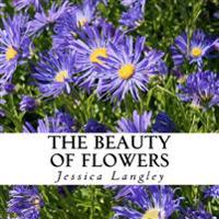 The Beauty of Flowers