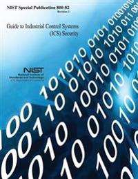 Guide to Industrial Control Systems Security