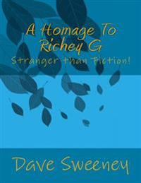 A Homage To Richey G: Stranger than Fiction!