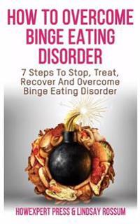 How to Overcome Binge Eating Disorder