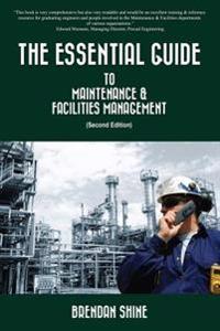 The Essential Guide To Maintenance & Facilities Management