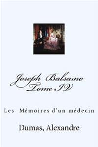 Joseph Balsamo Tome IV: Les Mémoires d'un médecin