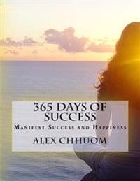 365 Days of Success: Manifest Success and Happiness