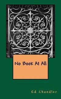No Book at All