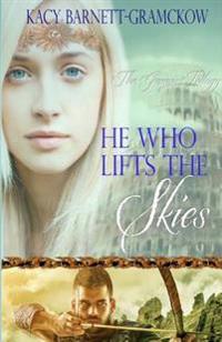 He Who Lifts the Skies
