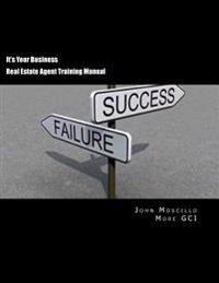 It's Your Business: How to launch and build a successful real estate business