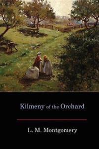 Bokomslag för "Kilmeny of the Orchard"