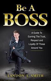 Be A Boss