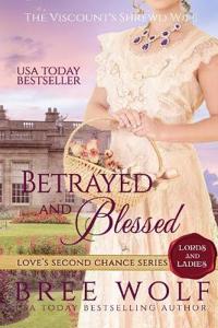Betrayed & Blessed