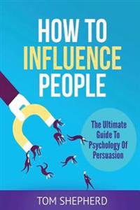 How to Influence People