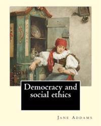 Democracy and Social Ethics