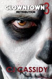 ClownTown 3 - Retribution