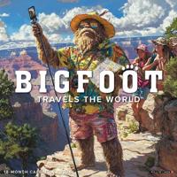 Bigfoot Travels the World 2026 Wall Calendar