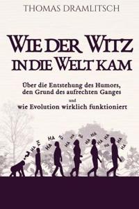 Wie der Witz in die Welt kam