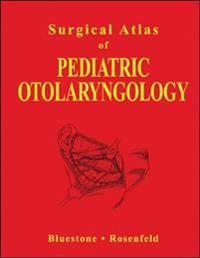 Surgical Atlas of Pediatric Otolaryngology