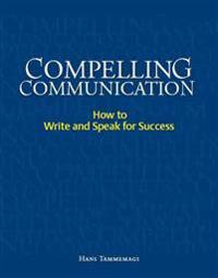 Compelling Communication