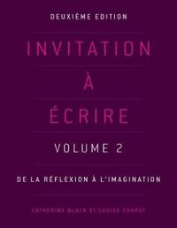 Invitation à écrire: Volume 2